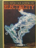 Book cover of The Wonder Book of Electricity  by GOLDING, Harry (ed.) 